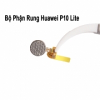 Thay Thế Sửa Huawei P10 Lite Mất Rung, Liệt Rung Lấy liền